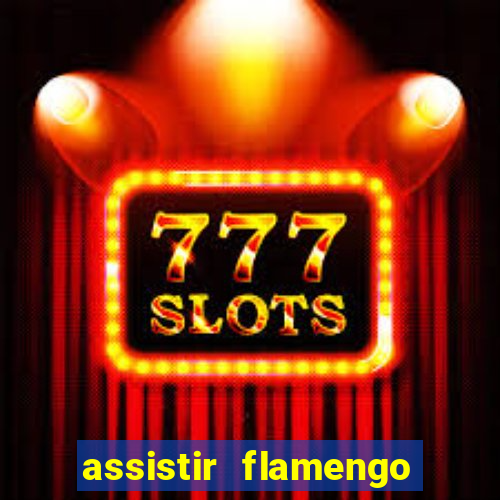 assistir flamengo no futemax